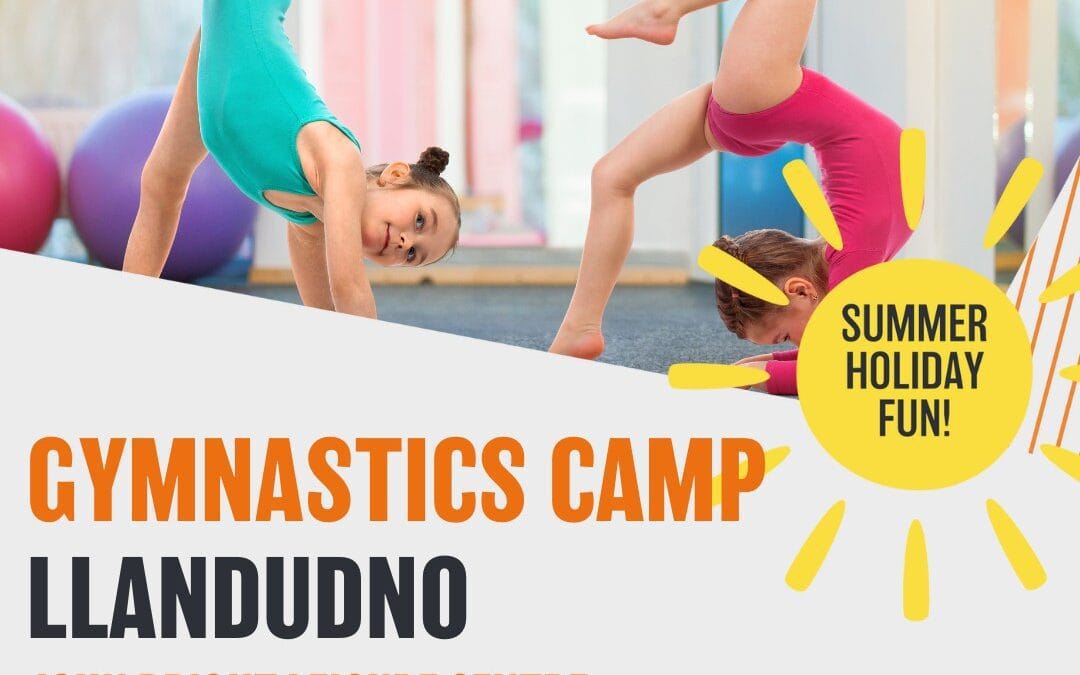 Gymnastics Camp, Llandudno