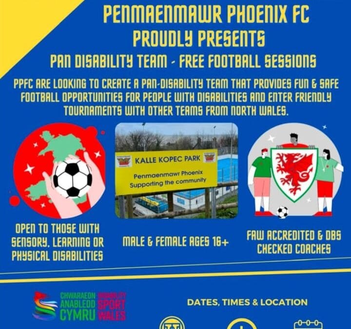 PENMAENMAWR PHOENIX FC PROUDLY PRESENTS PAN DISABILITY TEAM